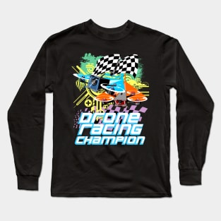 Drone Racing Champion Long Sleeve T-Shirt